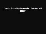 [Read Book] Emeril's Kicked-Up Sandwiches: Stacked with Flavor  EBook