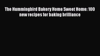 [Read Book] The Hummingbird Bakery Home Sweet Home: 100 new recipes for baking brilliance Free