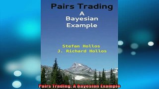 Downlaod Full PDF Free  Pairs Trading A Bayesian Example Online Free