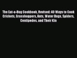 [Download PDF] The Eat-a-Bug Cookbook Revised: 40 Ways to Cook Crickets Grasshoppers Ants Water