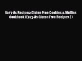 [Read Book] Easy-As Recipes: Gluten Free Cookies & Muffins Cookbook (Easy-As Gluten Free Recipes