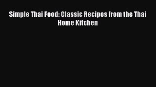 [PDF] Simple Thai Food: Classic Recipes from the Thai Home Kitchen [Download] Online