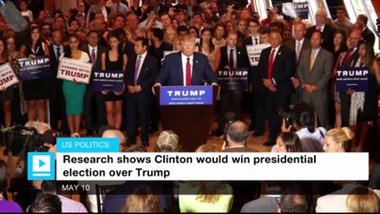 Research shows Clinton would win presidential election over Trump