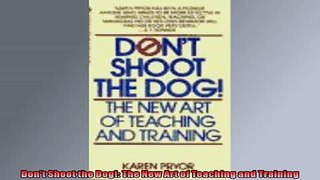 FREE PDF  Dont Shoot the Dog The New Art of Teaching and Training  DOWNLOAD ONLINE