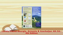 Download  Lonely Planet Georgia Armenia  Azerbaijan 4th Ed 4th Edition Ebook Online