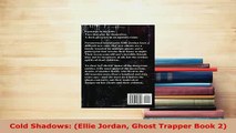 PDF  Cold Shadows Ellie Jordan Ghost Trapper Book 2 Download Online