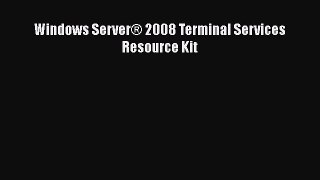 [PDF] Windows Server® 2008 Terminal Services Resource Kit [Read] Full Ebook