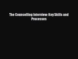 [PDF] The Counselling Interview: Key Skills and Processes [Download] Full Ebook