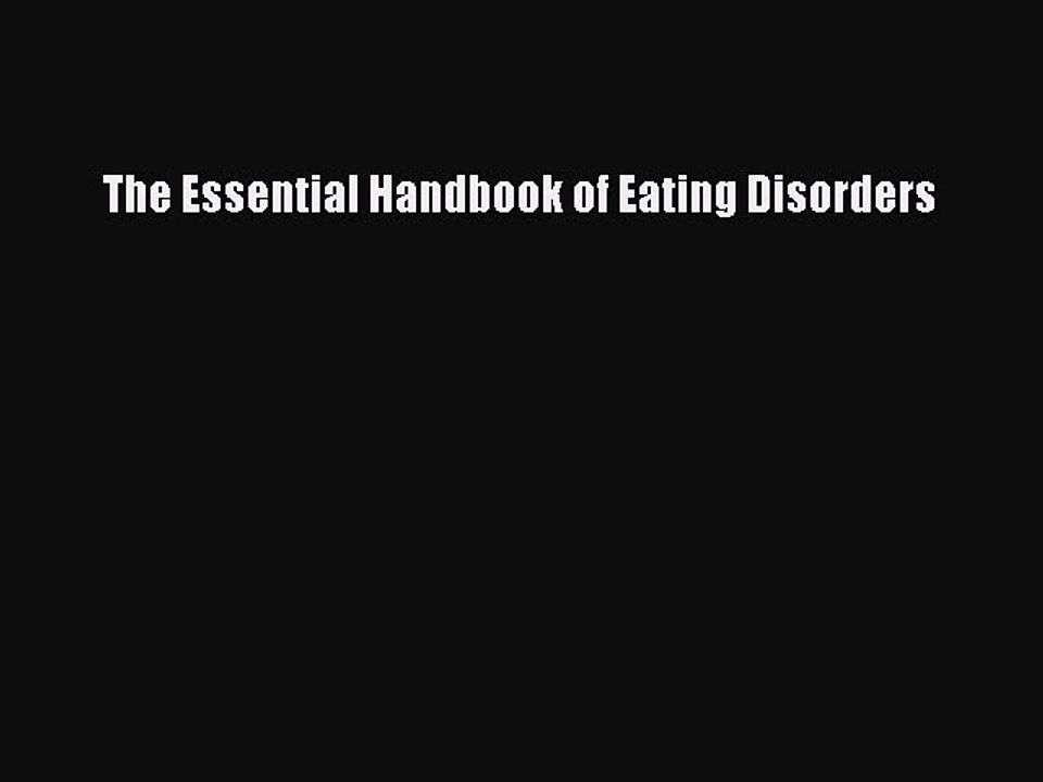 Read The Essential Handbook of Eating Disorders Ebook Free