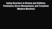 Read Eating Disorders in Women and Children: Prevention Stress Management and Treatment (Modern