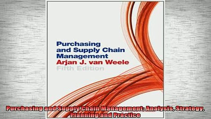 READ FREE Ebooks  Purchasing and Supply Chain Management Analysis Strategy Planning and Practice Free Online