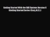 [PDF] Getting Started With the SAS System: Version 8 (Getting Started Series (Cary N.C.).)