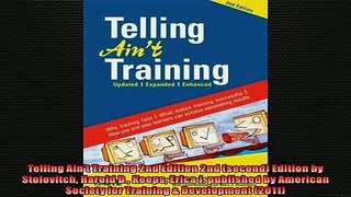 EBOOK ONLINE  Telling Aint Training 2nd Edition 2nd second Edition by Stolovitch Harold D Keeps READ ONLINE