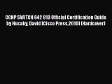 [PDF] CCNP SWITCH 642 813 Official Certification Guide by Hucaby David [Cisco Press2010] (Hardcover)