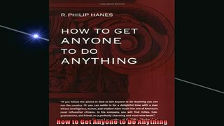 READ book  How to Get Anyone to Do Anything  BOOK ONLINE