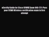 [PDF] uCertify Guide for Cisco IUWNE Exam 640-721: Pass your CCNA Wireless certification exam
