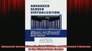 Downlaod Full PDF Free  Advanced Server Virtualization VMware and Microsoft Platforms in the Virtual Data Center Full Free