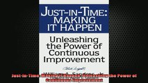 READ book  JustinTime Making It Happen Unleashing the Power of Continuous Improvement Free Online