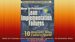 Downlaod Full PDF Free  How to Prevent Lean Implementation Failures 10 Reasons Why Failures Occur Free Online