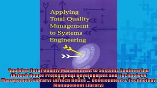 READ book  Applying Total Quality Management to Systems Engineering Artech House Professional Free Online