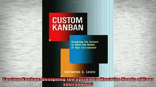 Downlaod Full PDF Free  Custom Kanban Designing the System to Meet the Needs of Your Environment Online Free