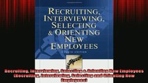 FREE PDF  Recruiting Interviewing Selecting  Orienting New Employees Recruiting Interviewing  BOOK ONLINE
