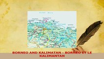Read  BORNEO AND KALIMATAN  BORNÉO ET LE KALIMANTAN Ebook Online