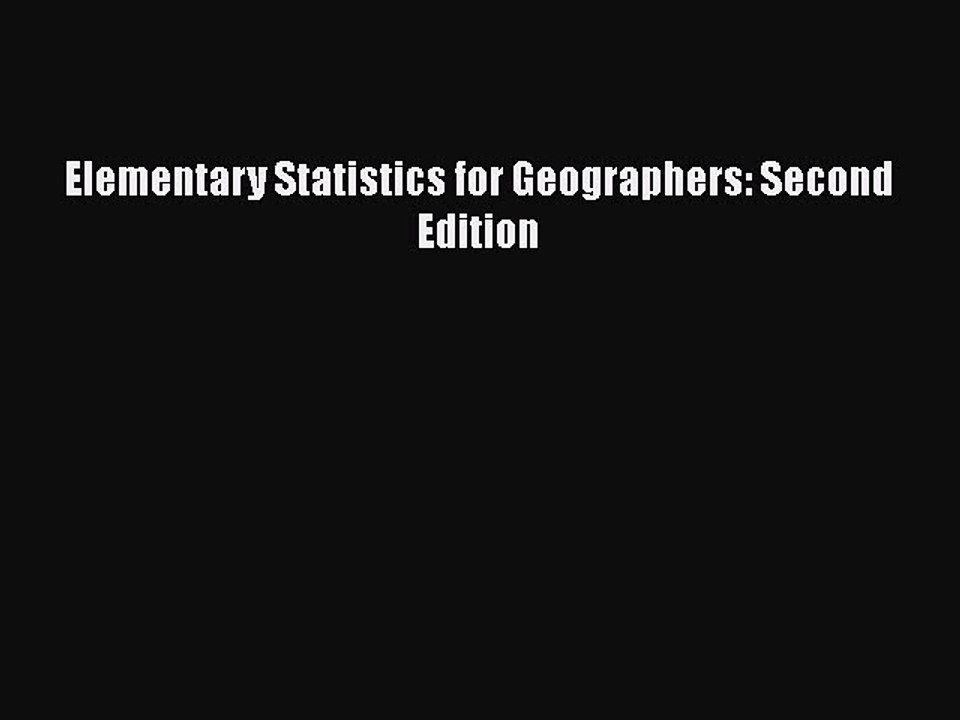 [PDF] Elementary Statistics for Geographers: Second Edition [Download] Full Ebook