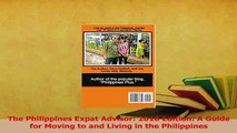 Read  The Philippines Expat Advisor 2016 Edition A Guide for Moving to and Living in the Ebook Free