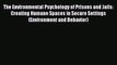 Download The Environmental Psychology of Prisons and Jails: Creating Humane Spaces in Secure