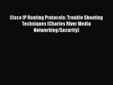 [PDF] Cisco IP Routing Protocols: Trouble Shooting Techniques (Charles River Media Networking/Security)