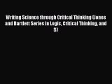 [PDF] Writing Science through Critical Thinking (Jones and Bartlett Series in Logic Critical