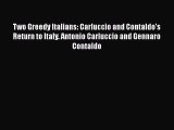 [PDF] Two Greedy Italians: Carluccio and Contaldo's Return to Italy. Antonio Carluccio and