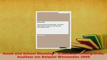 PDF  Amok und School Shooting  Ursachen Hintergründe Auslöser am Beispiel Winnenden 2009  Read Online