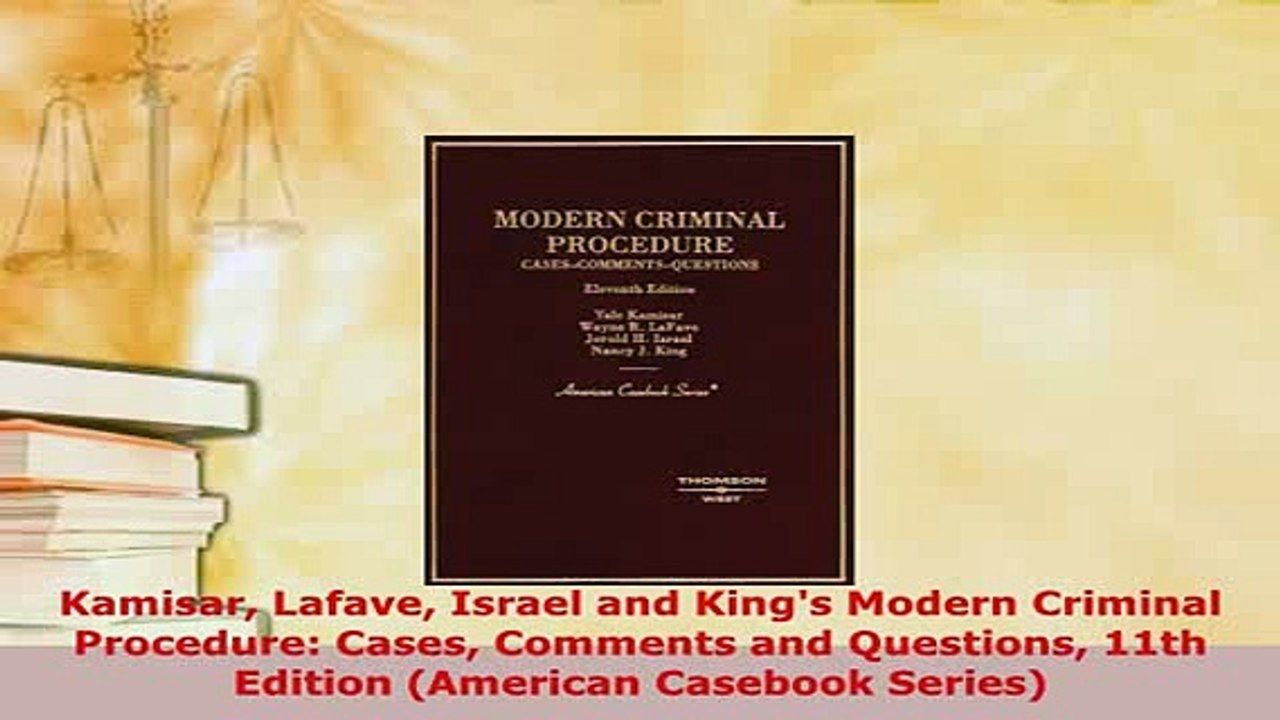 PDF  Kamisar Lafave Israel and Kings Modern Criminal Procedure Cases Comments and Questions Free Books