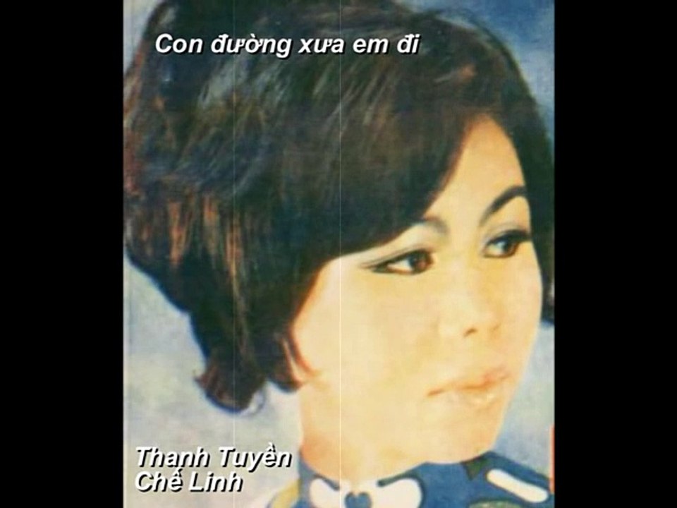 Thanh Tuyền & Chế Linh: Con Đường Xưa Em Đi