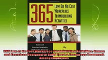 new book  365 Low or No Cost Workplace Teambuilding Activities Games and Exercises Designed to