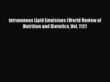 Read Intravenous Lipid Emulsions (World Review of Nutrition and Dietetics Vol. 112) Ebook Online