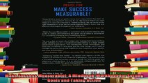 read here  Make Success Measurable A MindbookWorkbook for Setting Goals and Taking Action