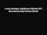 Read La mia Sardegna: LightHouse Publisher NYC (Discovering Italy) (Italian Edition) Ebook