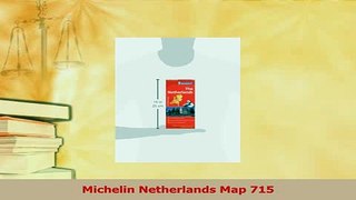 Read  Michelin Netherlands Map 715 Ebook Online