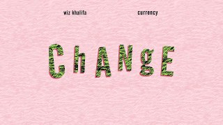 Wiz Khalifa - Change ft. Curren$y