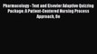 [PDF] Pharmacology - Text and Elsevier Adaptive Quizzing Package: A Patient-Centered Nursing