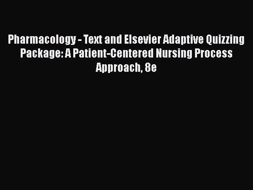 [PDF] Pharmacology - Text and Elsevier Adaptive Quizzing Package: A Patient-Centered Nursing