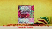 PDF  COMPETENCIA JUDICIAL Y CONTRATOS ELECTRÒNICOS COMERCIO ELECTRÒNICO nº 1 Spanish  Read Online