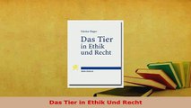 Download  Das Tier in Ethik Und Recht  EBook