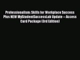 Read Professionalism: Skills for Workplace Success Plus NEW MyStudentSuccessLab Update -- Access