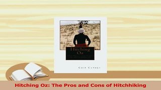 Download  Hitching Oz The Pros and Cons of Hitchhiking Ebook Free
