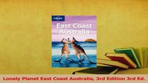 Read  Lonely Planet East Coast Australia 3rd Edition 3rd Ed PDF Online