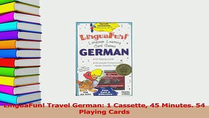 PDF  LinguaFun Travel German 1 Cassette 45 Minutes 54 Playing Cards Read Full Ebook